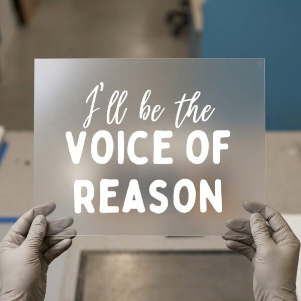 I'll Be the Voice of Reason — for dark garments
