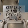 Keep Calm and Let Me Fix Your Hair DTF transfer, ready to press