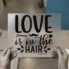 Love Is in the Hair — for light garments