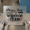 Messy Hair Emergency Response Team DTF transfer, ready to press