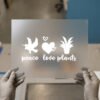 Peace, Love, Plants DTF transfer, ready to press